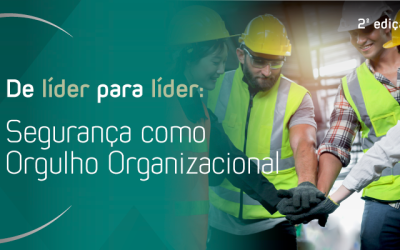 De líder para líder: Segurança como Orgulho Organizacional 