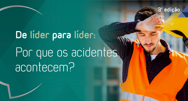 De líder para líder: Por que os acidentes acontecem? 