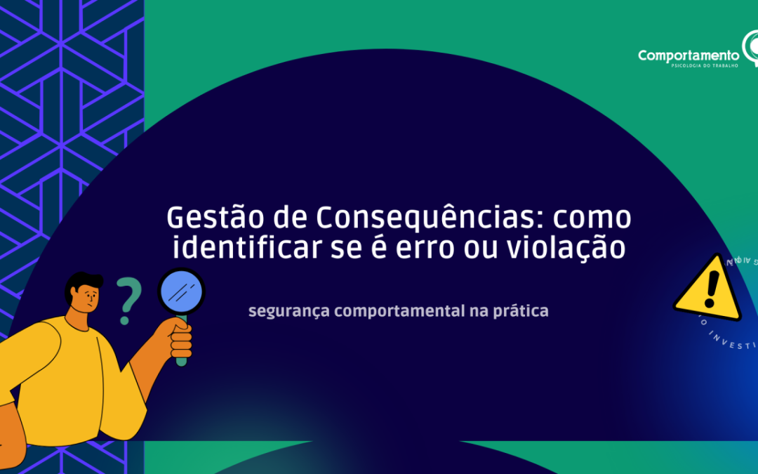 Gestão de Consequências: como identificar se é erro ou violação?